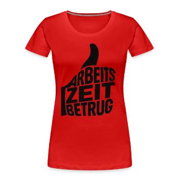 Fraude au temps de travail Thumbs Up Mèmes allemands - T-shirt bio Premium Femme - rouge - Devant - Mia (176cm)