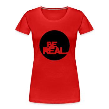 Be Real. - Women's Premium Organic T-Shirt - red - Front - Mia (176cm)