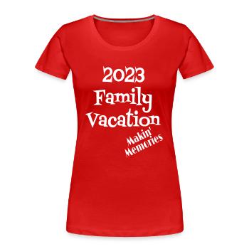 Matching 2023 Vacances en famille Faire des souvenirs - T-shirt bio Premium Femme - rouge - Devant - Mia (176cm)