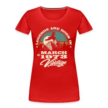 Legends are born in March 1973 - Women's Premium Organic T-Shirt - red - Front - Mia (176cm)
