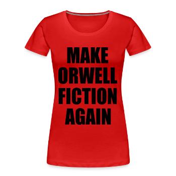make orwell fiction again - T-shirt bio Premium Femme - rouge - Devant - Mia (176cm)