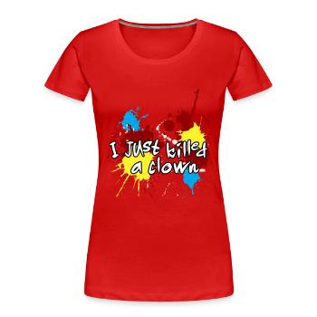 J'AI TUÉ UN CLOWN - T-shirt bio Premium Femme - rouge - Devant - Mia (176cm)