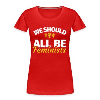 Feminismus Feministin Feminist - Frauen Premium Bio T-Shirt - Rot - Vorne - Mia (176cm)