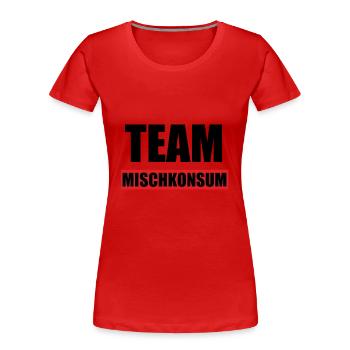 Team Mischkonsum Druffi Rave Techno Keta Geschenke - Frauen Premium Bio T-Shirt - Rot - Vorne - Mia (176cm)