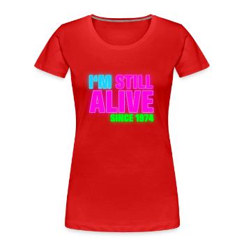 NEON - Birthday - still alive since 1974 (uk) - Women's Premium Organic T-Shirt - red - Front - Mia (176cm)