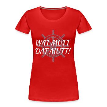Wat Mutt Dat Mutt - Frauen Premium Bio T-Shirt - Rot - Vorne - Mia (176cm)