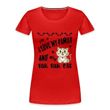 J’aime ma famille et Paw Paw Cat - Police noire - T-shirt bio Premium Femme - rouge - Devant - Mia (176cm)