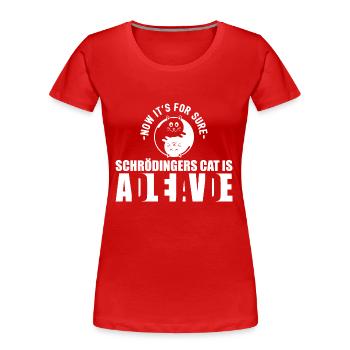 Schrodingers Katze Dead Alive Nerd Geschenk - Frauen Premium Bio T-Shirt - Rot - Vorne - Mia (176cm)