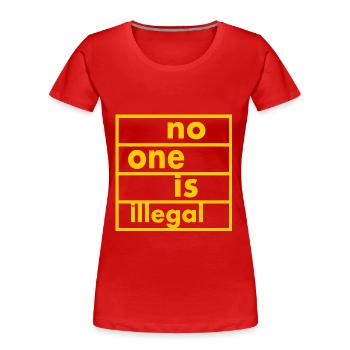 No one is illegal - T-shirt bio Premium Femme - rouge - Devant - Mia (176cm)