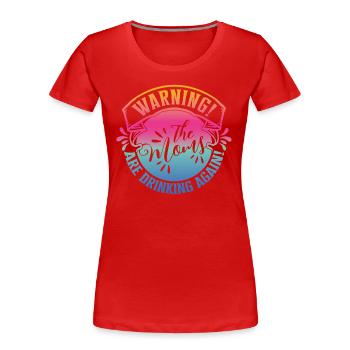 Warnung Moms Friends Reunion Girls Trip - Frauen Premium Bio T-Shirt - Rot - Vorne - Mia (176cm)