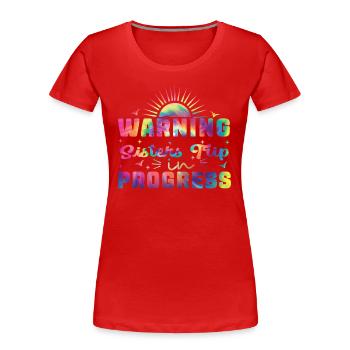 Warning Sisters Trip In Progress - Frauen Premium Bio T-Shirt - Rot - Vorne - Mia (176cm)
