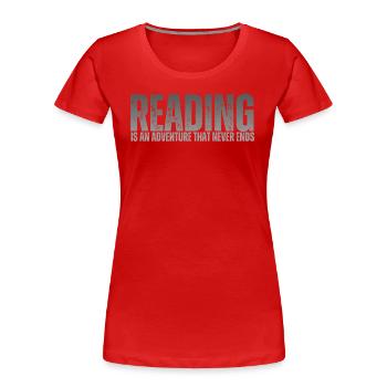 Reading is an adventure book lover - Women's Premium Organic T-Shirt - red - Front - Mia (176cm)