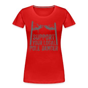 Support Your Local Pole Dancer Lineman - Women's Premium Organic T-Shirt - red - Front - Mia (176cm)