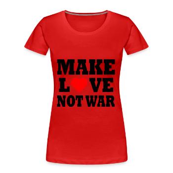 Make love not war - Women's Premium Organic T-Shirt - red - Front - Mia (176cm)