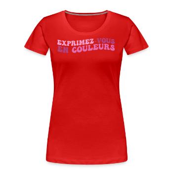 Exprimez-Vous En Couleurs - T-shirt bio Premium Femme - rouge - Devant - Mia (176cm)