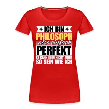 Perfekter Philosoph - Frauen Premium Bio T-Shirt - Rot - Vorne - Mia (176cm)