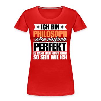 Perfekter Philosoph - Frauen Premium Bio T-Shirt - Rot - Vorne - Mia (176cm)