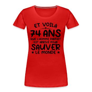 74 ans Cadeau anniversaire 74 ans Homme - T-shirt bio Premium Femme - rouge - Devant - Mia (176cm)