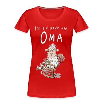 Ich Bin Dann Mal Oma I Enkel I Enkelkind - Frauen Premium Bio T-Shirt - Rot - Vorne - Mia (176cm)