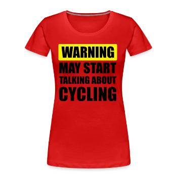 Lustiges Radsport-Zitat - Frauen Premium Bio T-Shirt - Rot - Vorne - Mia (176cm)