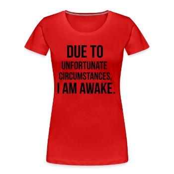 I am awake - T-shirt bio Premium Femme - rouge - Devant - Mia (176cm)