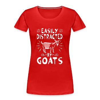 Easily distracted by goats - fun goaty gift - Women's Premium Organic T-Shirt - red - Front - Mia (176cm)
