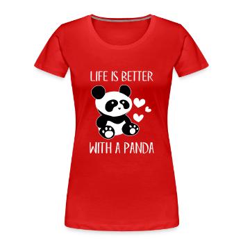 Life is better with a Panda - fun animal - Frauen Premium Bio T-Shirt - Rot - Vorne - Mia (176cm)