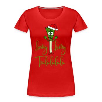 Nikolauch Drôle Drôle Tralalalala Dites Poireau - T-shirt bio Premium Femme - rouge - Devant - Mia (176cm)