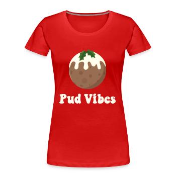 Pud Vibes - Frauen Premium Bio T-Shirt - Rot - Vorne - Mia (176cm)