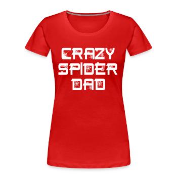 Drôle Crazy Spider Mum Pet Spider Propriétaire - T-shirt bio Premium Femme - rouge - Devant - Mia (176cm)