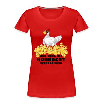 hühner hühnerleben hühnerhaufen - Frauen Premium Bio T-Shirt - Rot - Vorne - Mia (176cm)
