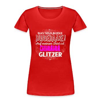 CHIHUAHUA - Glitzer - Frauen Premium Bio T-Shirt - Rot - Vorne - Mia (176cm)