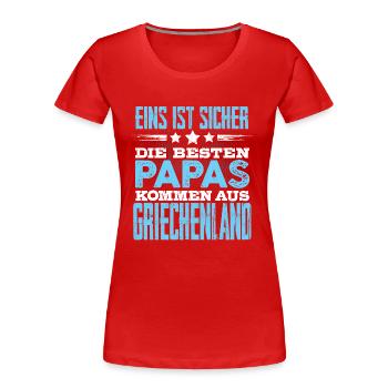 GRIECHENLAND - papa - Frauen Premium Bio T-Shirt - Rot - Vorne - Mia (176cm)