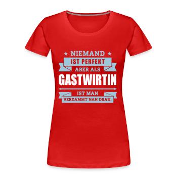 Funshirt Gastwirtin - Frauen Premium Bio T-Shirt - Rot - Vorne - Mia (176cm)