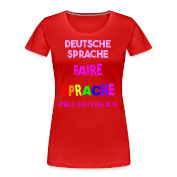 Deutsche Sprache Faire Sprache Geschenk Gendern - Frauen Premium Bio T-Shirt - Rot - Vorne - Mia (176cm)