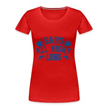 Fitness Motivation Bodybuilder Bars All Night Long - Frauen Premium Bio T-Shirt - Rot - Vorne - Mia (176cm)