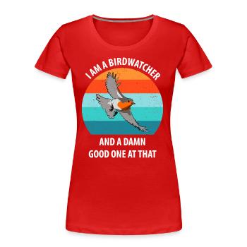 Vogelbeobachtung Vögel Beobachten Birding Vogel - Frauen Premium Bio T-Shirt - Rot - Vorne - Mia (176cm)