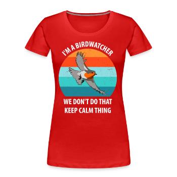 Vogelbeobachtung Vögel Beobachten Birding Vogel - Frauen Premium Bio T-Shirt - Rot - Vorne - Mia (176cm)