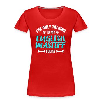 English Mastiff - Frauen Premium Bio T-Shirt - Rot - Vorne - Mia (176cm)