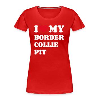 I Love My Border Collie Pit - Women's Premium Organic T-Shirt - red - Front - Mia (176cm)