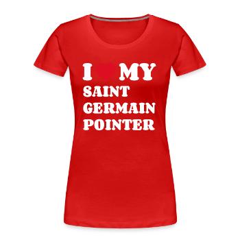 I Love My Saint Germain Pointer - Women's Premium Organic T-Shirt - red - Front - Mia (176cm)