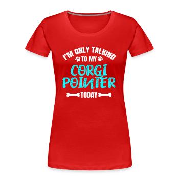 Corgi Pointer - Frauen Premium Bio T-Shirt - Rot - Vorne - Mia (176cm)