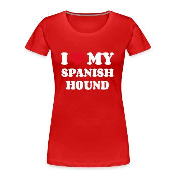 I Love My Spanish Hound - Women's Premium Organic T-Shirt - red - Front - Mia (176cm)