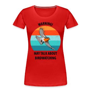 Vogelbeobachtung Vögel Beobachten Birding Vogel - Frauen Premium Bio T-Shirt - Rot - Vorne - Mia (176cm)