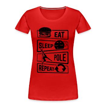 Eat Sleep Pole Dance Repeat - Poledance Tanzen - Frauen Premium Bio T-Shirt - Rot - Vorne - Mia (176cm)