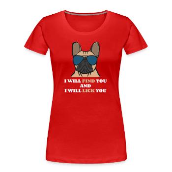 Französische Bulldogge Besitzer Frenchie Lustig - Frauen Premium Bio T-Shirt - Rot - Vorne - Mia (176cm)