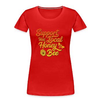 Beekeeper Beehive Support Your Local Honey Bee - Women's Premium Organic T-Shirt - red - Front - Mia (176cm)