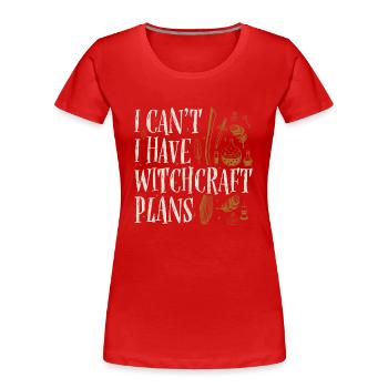 Ich Kann Nicht, Ich Habe Hexerei-pläne Für - Frauen Premium Bio T-Shirt - Rot - Vorne - Mia (176cm)