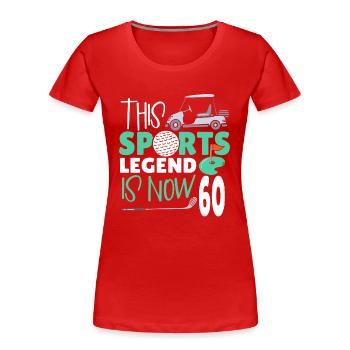 Diese Sport-legende Ist Jetzt 60, Golfspiel 60. - Frauen Premium Bio T-Shirt - Rot - Vorne - Mia (176cm)