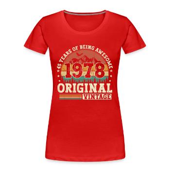 45 birthday gift born in 1978 - Women's Premium Organic T-Shirt - red - Front - Mia (176cm)